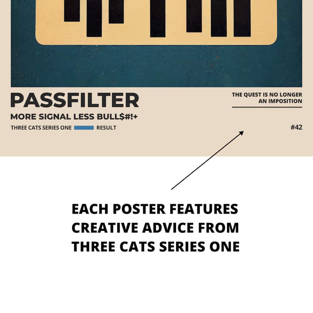 Zoomed in view of a Passfilter poster featuring creative advice to hang in a music room.